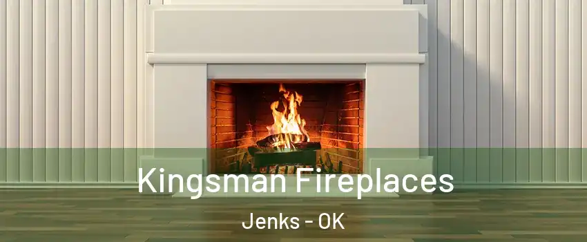  Kingsman Fireplaces Jenks - OK